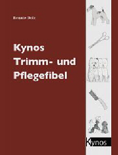 Kynos Trimm- und Pflegefibel - Renate Dolz
